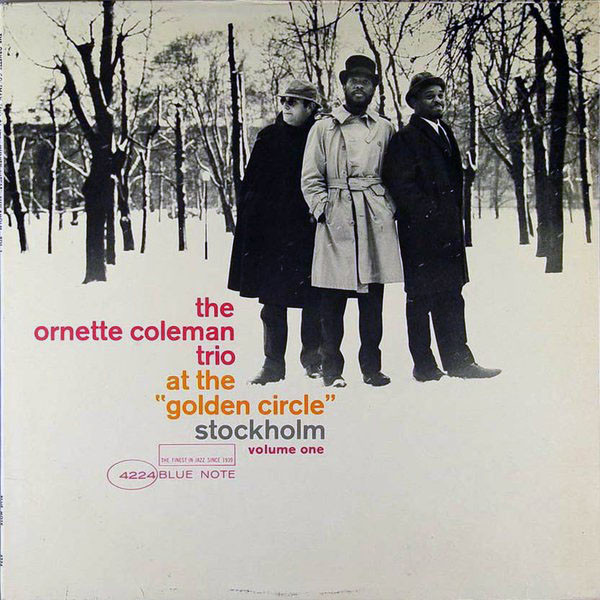 The Ornette Coleman Trio: At the "Golden Circle" Stockholm, Volume One (1966)
